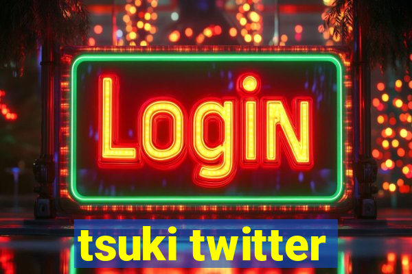 tsuki twitter